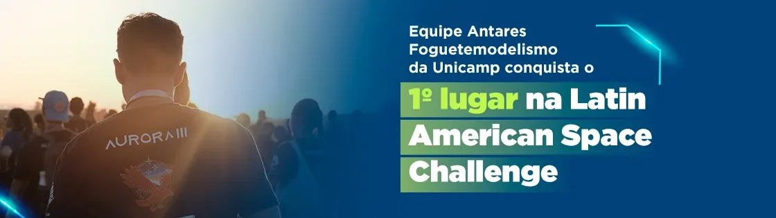 Equipe Antares Foguetemodelismo da Unicamp conquista o 1º lugar na Latin American Space Challenge